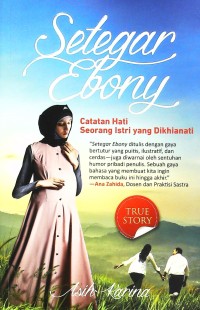 Image of Setegar ebony : catatan hati seorang istri yang dikhianati