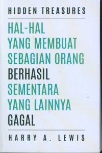 Image of Hidden treasures : hal-hal yang membuat sebagian orang berhasil sementara yang lainnya gagal