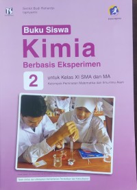 Image of Buku Siswa Kimia Berbasis Eksperimen 2 untuk Kelas XI SMA dan MA Kelompok Peminatan Matematika dan Ilmu-Ilmu Alam