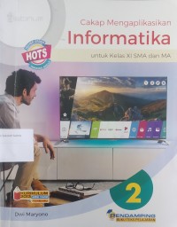 Image of Cakap Mengaplikasikan Informatika Untuk Kelas XI SMA dan MA