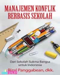 Image of Manajemen Konflik Berbasis Sekolah Dari Sekolah Sukma Bangsa untuk Indonesia