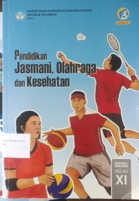 Image of Buku Siswa Pendidikan Jasmani, Olahraga dan Kesehatan SMA/MA/SMK/MAK Kelas XI