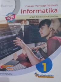 Image of Cakap mengaplikasikan Informatika untuk kelas X SMA dan MA
