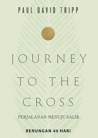 Image of Journey To The Cross Perjalanan Menuju Salib