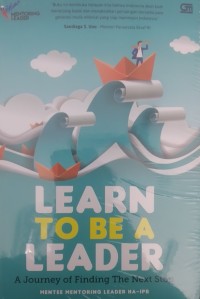 Image of LEARN TO BE A LEADER A Journey of Finding The Next Stop