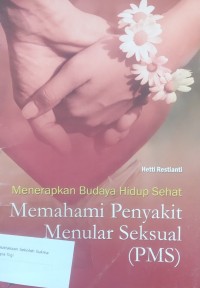 Image of Menerapkan Budaya Hidup Sehat Memahami Penyakit Menular Seksual (PMS)