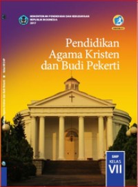 Image of Pendidikan Agama Kristen dan Budi Pekerti Kelas VII :Revisi 2017