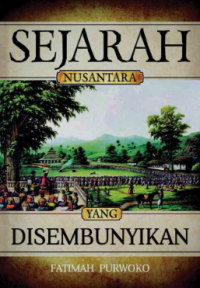 Image of Sejarah Nusantara yang di Sembunyikan