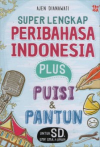 Image of Super Lengkap Peribahasa Indonesia Plus Puisi & Pantun Untuk SD SMP, SMA, & Umum